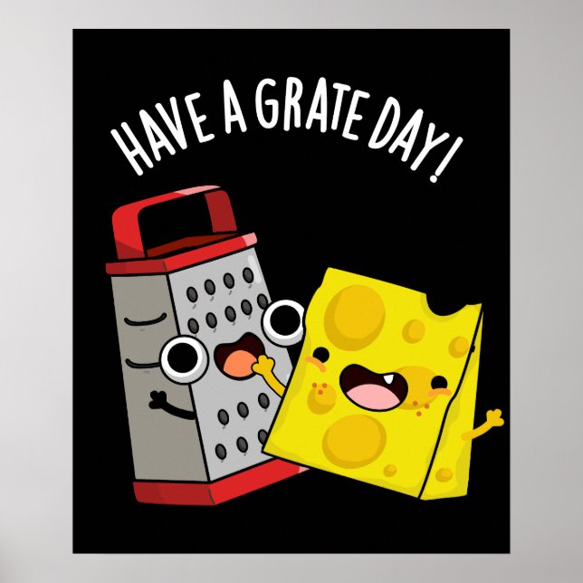 Poster Avoir Une Journée De Gratte Drôle Jeu De Fromage P (Devant)