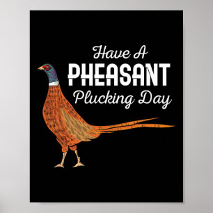 Poster Avoir Une Journée De Plucking Paisant Drôle Chasse