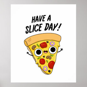 Poster Avoir Une Pizza Pun Fantaisie Jour De Tranches
