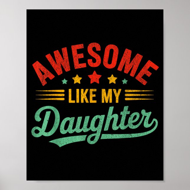 Poster Awesome Like My Daughter Dad Men Funny Fathers Day (Devant)