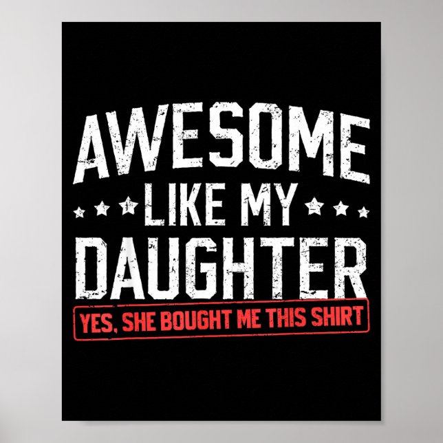Poster Awesome Like My Daughter Funny Dad Daddy Papa Mom  (Devant)