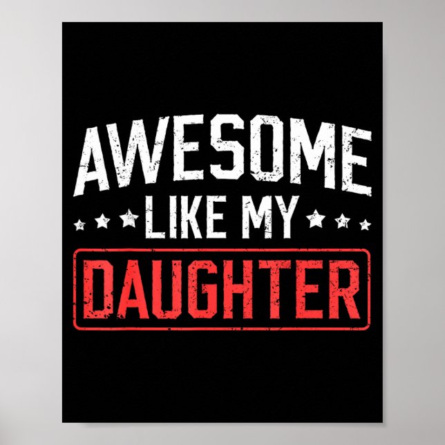 Poster Awesome Like My Daughter Funny Dad Daddy Papa Mom  (Devant)