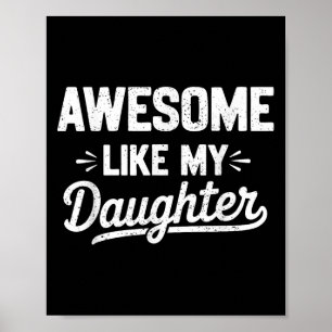Poster Awesome Like My Daughter _ Funny Père Day Graphiqu