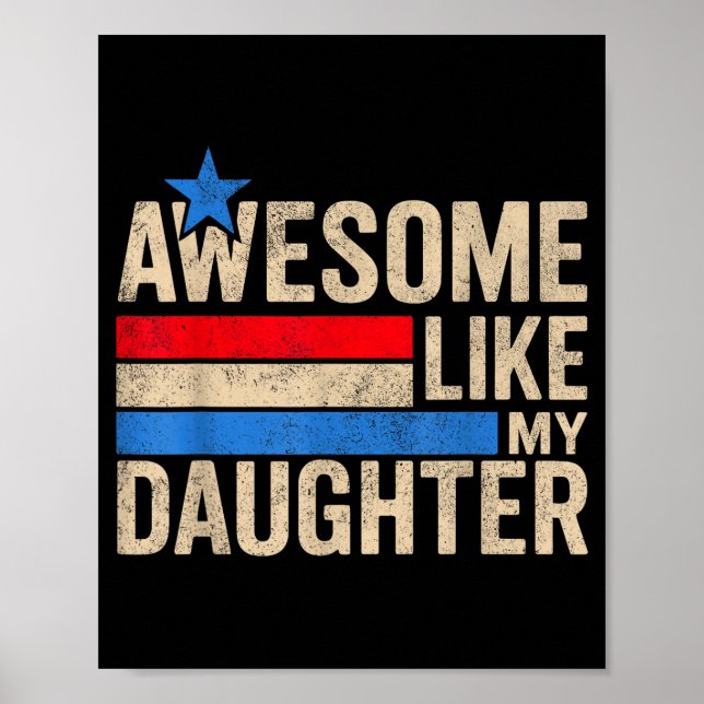 Poster Awesome Like My Daughter Men Funny Fathers Day Dad (Devant)