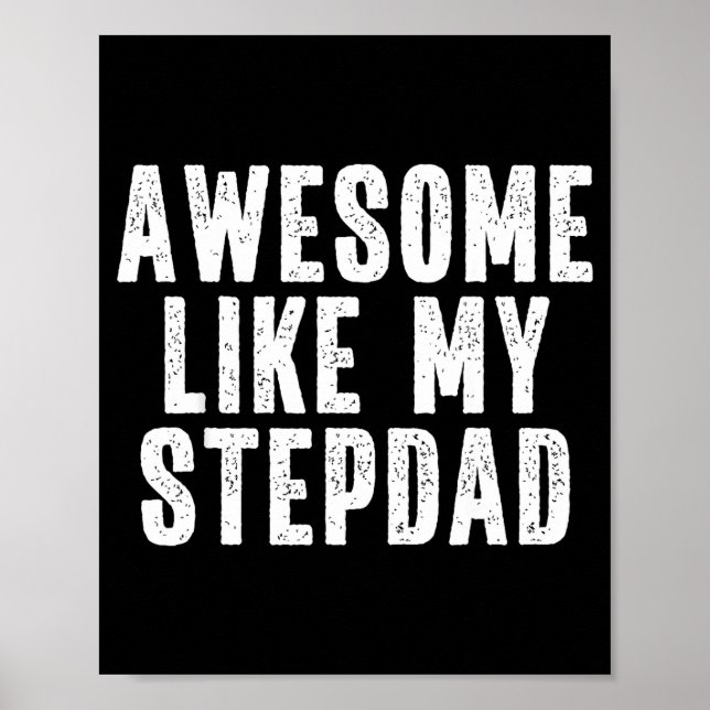 Poster Awesome Like My Stepdad Quote Funny Fathers Day Ap (Devant)