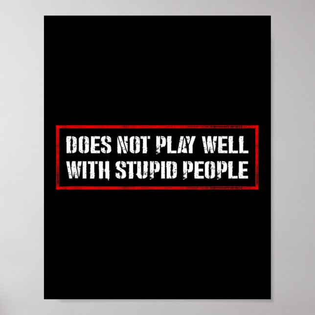 Poster Awesome Quotes Tees And Does Not Play Well With St (Devant)