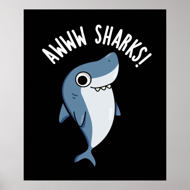 Poster Awww Sharks Funny Animal Pun Dark BG (Devant)