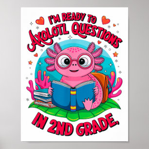 Poster Axolotl Premier Jour Prêt À Répondre Questi de 2e 