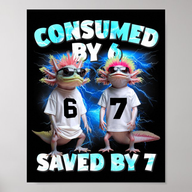 Poster Axolotl Prophecy – Consumed By 6, Saved By 7  (Devant)