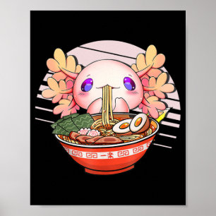Poster Axolotl Ramen nouilles Japonais Kawaii Anime Otaku