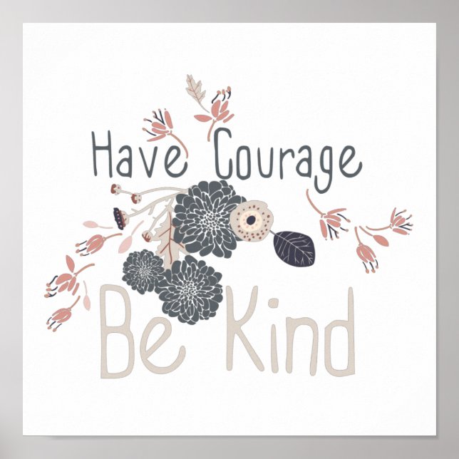 Poster Ayez Courage Être Gray Peach Floral (Devant)