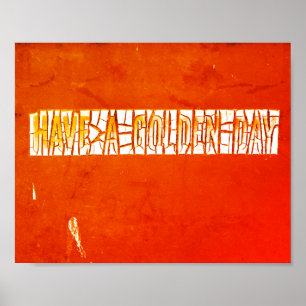 Poster "Ayez un jour d'or" Peinture à Peeling rustique