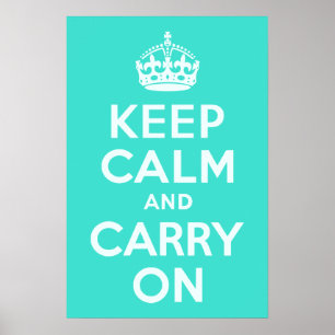 Poster Azure et Turquoise Gardez le calme et poursuivez