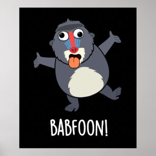 Poster Bab-foon Funny Buffon Baboon Pun Dark BG