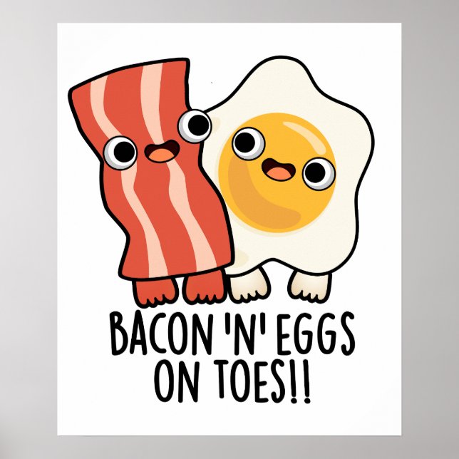 Poster Bacon Et Oeufs Sur Les Orteils Drôle Jeu De Toast (Devant)