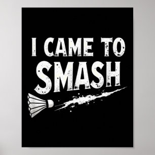 Poster Badminton Je Suis Venu À Smash Shuttle