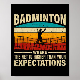 Poster Badminton - Le filet est plus haut que vos attente