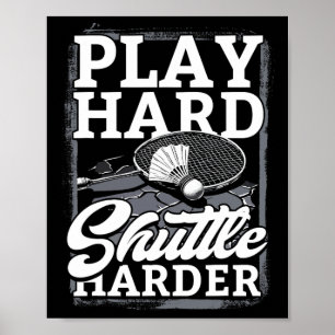 Poster Badminton Play Hard Shutter Harder