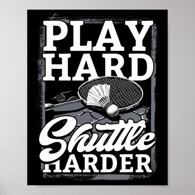 Poster Badminton Play Hard Shutter Harder (Devant)