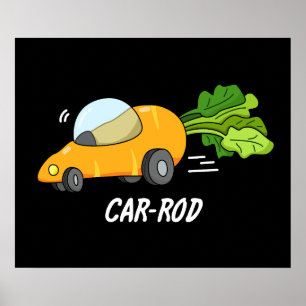 Poster Baguette de voiture Funny Carott Pun Dark BG