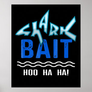 Poster Bait De Requin Hoo Ha Ha Drôle Cadeaux D'Amoureux