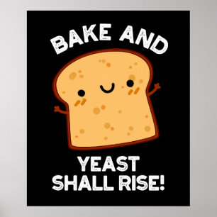 Poster Bake Et Levure Montera Funny Pun De Pain Foncé BG