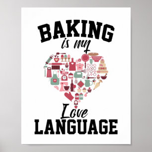 Poster Baking Is My Love Language - Funny Baker
