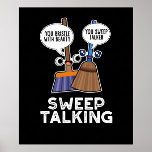Poster Balayage Talking Funny Sweet Talk Broom Pun Dark B