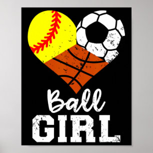 Poster Ball Girl Fun softball Soccer Basketball Girl