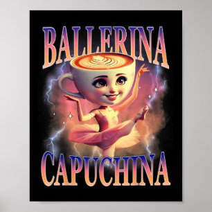 Poster Ballerina Capuchina Funny Italien Brainrot meme Hu