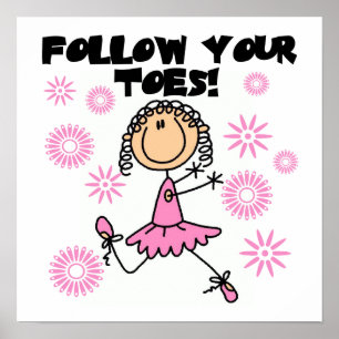 Poster Ballerina Suivez vos orteils T-shirts et cadeaux