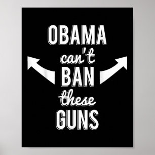 Poster Barack Obama ne peut pas interdire ces armes