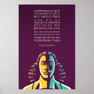 Poster Baruch Spinoza cite : Le bonheur n'est pas la réco
