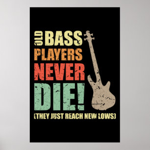 Poster Bass players never die