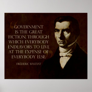 Poster Bastiat : Le gouvernement est la Grande Fiction