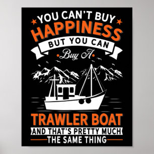 Poster Bateau - L'argent ne fait pas le bonheur mais ache