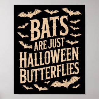 Poster Bats Are Just Butterflies Spooky Season Funny Hall