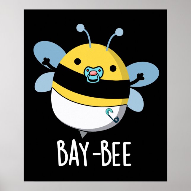 Poster Bay Bee Funny Baby Bee Pun d'abeille foncé BG (Devant)
