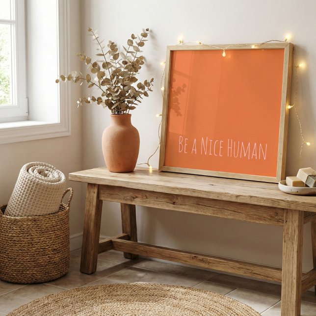 Poster Be a Nice Human Kindness Sayings Pink Orange (Créateur téléchargé)