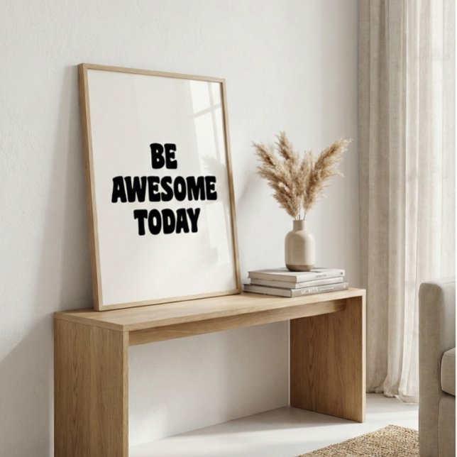 Poster Be Awesome Inspirational Uplifting Saying White (Créateur téléchargé)