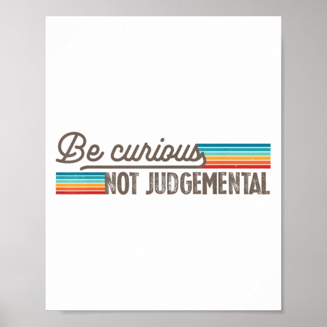 Poster Be Curious Not Judgemental Motivation Insrational  (Devant)