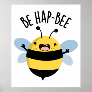 Poster Be Hap-bee Funny Bee Pun