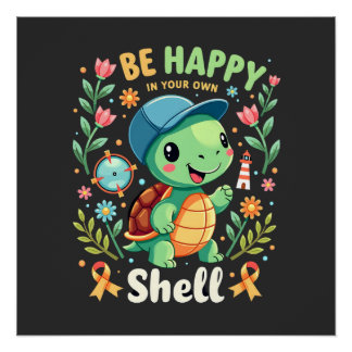Poster Be Happy In Your Own Shell Turtle Autism Awareness
