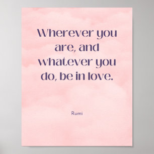 Poster Be in love Rumi Quote