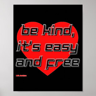 poster  "BE KIND,..."