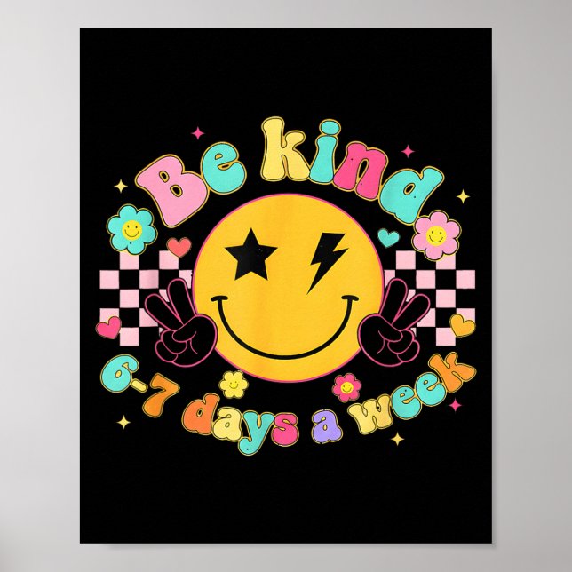 Poster Be Kind 6-7 Days A Week Smile Face Retro Groovy  (Devant)