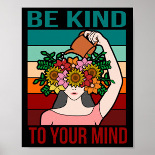 Poster Be Kind To Your Mind Happy Mental Health Awareness