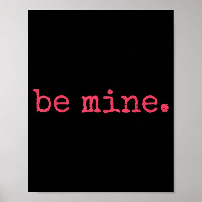 Poster Be Mine - Fine Funny Couple Matching Valentine's D (Devant)
