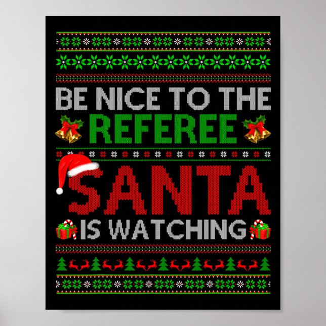 Poster Be Nice To The Referee Santa Is Watching Ugly Chri (Devant)