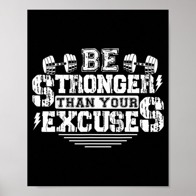 Poster Be Stronger Than Your Excuses Funny Motivational Q (Devant)